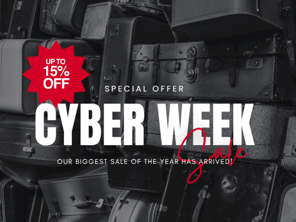 Luggage and a sale ad: "Up to 15% off" during Cyber Week with a special offer and announcement of the biggest sale of the year.