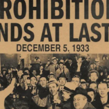 A vintage poster reads &ldquo;PROHIBITION ENDS AT LAST!&rdquo; with &ldquo;December 5, 1933&rdquo; above a crowd celebrating.